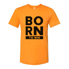 Born To Win Christian Graphic Tee For Men And Women Unisex Crewneck Shirt Casual
