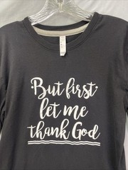 LAT Black Long Sleeve T-shirt “But first Let Me Thank God” S