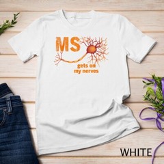 MS Get On My Nerves Multiple Sclerosis Awareness Men Women Unisex T-shirt