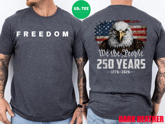 250 Years Eagle American Flag 250th Anniversary 4th of July Two Side T-Shirt