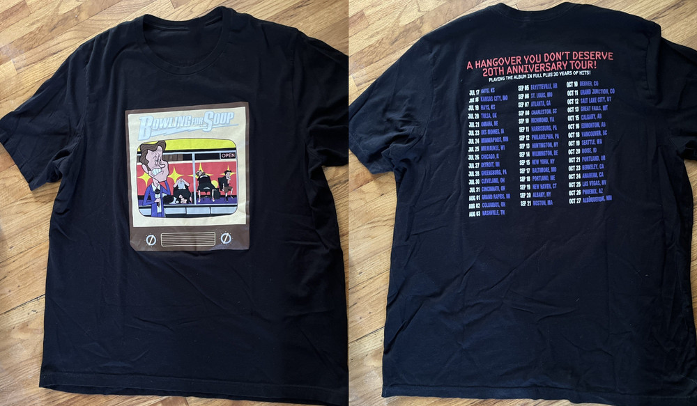 Bowling For Soup 20th Anniversary Tour Hangover You Don’t Deserve Shirt BT1533