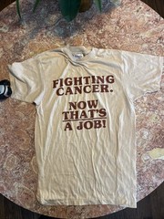 Vintage Hanes Fighting Cancer Now That’s A Job! T-Shirt Cream Med Single Stitch