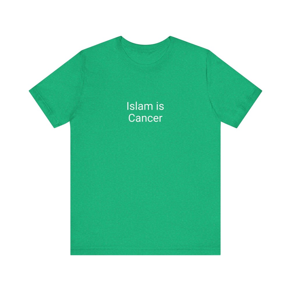 Islam is Cancer, High Quality, Unisex Jersey Short Sleeve Tee