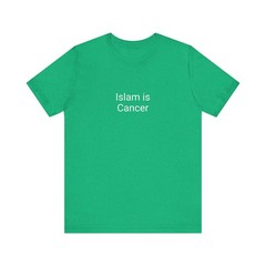 Islam is Cancer, High Quality, Unisex Jersey Short Sleeve Tee