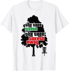 Discing Golf Funny Disc Sports Tree Icon Art Saying Design T-Shirt