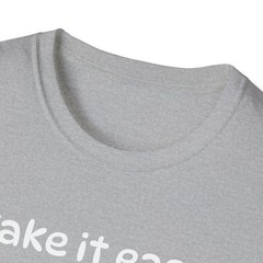 Funny Take it Easy Soft Comfort Unisex T-Shirt – Saying Shirt, Color Options