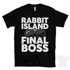 RABBIT ISLAND FINAL BOSS T-SHIRT funny xmas gift glenavy antrim borough