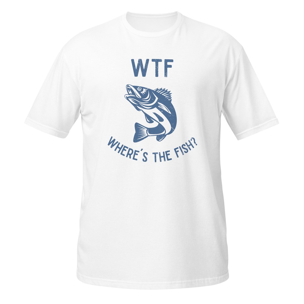 WTF Where’s the Fish? T-Shirt – Funny fishing shirt for fishermen and anglers