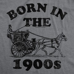 Mens Funny T Shirts Born In The 1900s Sarcastic Graphic Tee For Men