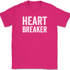 Heart Breaker T-Shirt Funny Dating Hot Hansome Beautiful Joke Humor Text Tee