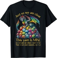 Yarn Is Mine Hoodie or T-Shirt