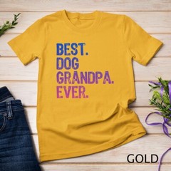 Best Dog Grandpa Ever Gift Father’s Day Funny Unisex T-shirt