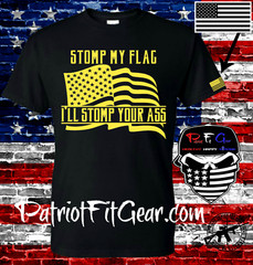 t shirt,Stomp my flag,I’ll stomp your ass,American Flag,Custom t shirts