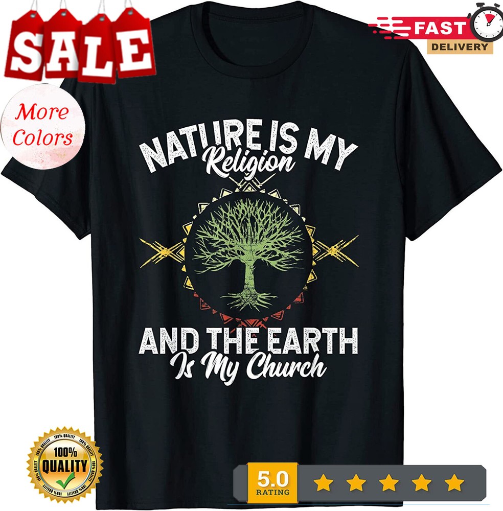 LIMITED Nature Is My Religion Earth Is My Church T-Shirt.