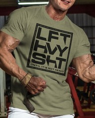 119. Lift Heavy SHT Funny Motivational Workout Gym T-Shirt for Men