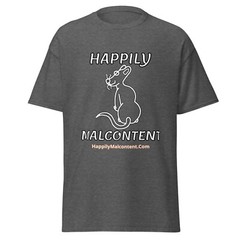 Happily Malcontent T-Shirt