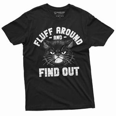 Cat funny T-shirt fluff around and find out tee shirt funny cat owner gift tee