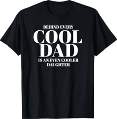 Funny Dad Quote Fathers Day Shirt for Dad from Daughter T-Shirt