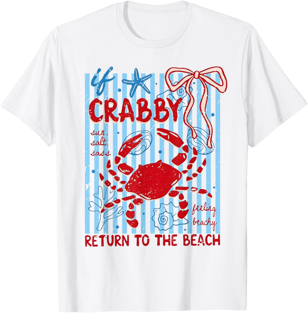 Funny Coastal Beachy If Crabby Please Return to The Beach Kids Adults T-Shirt