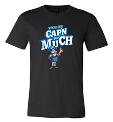 Y’all Be Capn Too Much Captain Crunch shirt 6 Sizes S-6XL! Fast Ship!