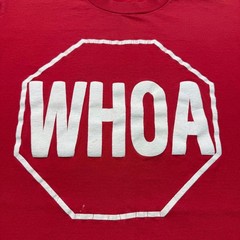 Vintage 80s WHOA Stop Sign Funny Slogan Humorous Graphic T-Shirt USA – Medium
