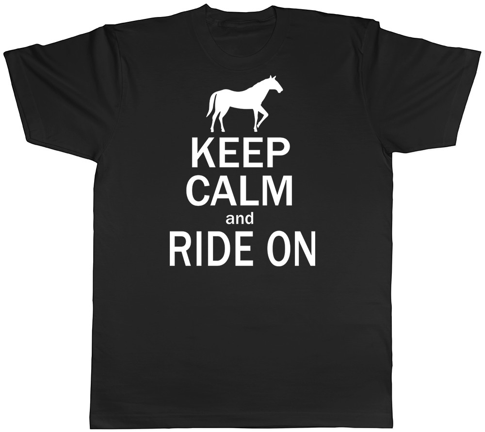 Keep Calm and Ride On Mens Womens Horse T-Shirt