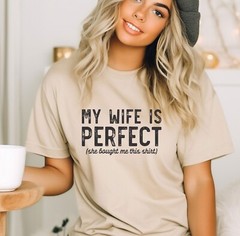 My Wife Is Perfect Shirt, Husband T-Shirt, Gift For Fathers Day, Shirt For Dad