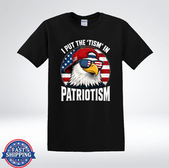 I Put The Tism In Patriotism Funny Eagle USA Flag T-Shirt