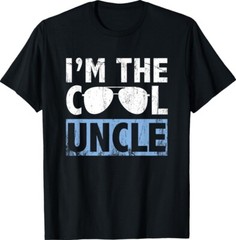 I’m The Cool Uncle Gifts Design Cool Uncle Funny Unisex T-Shirt