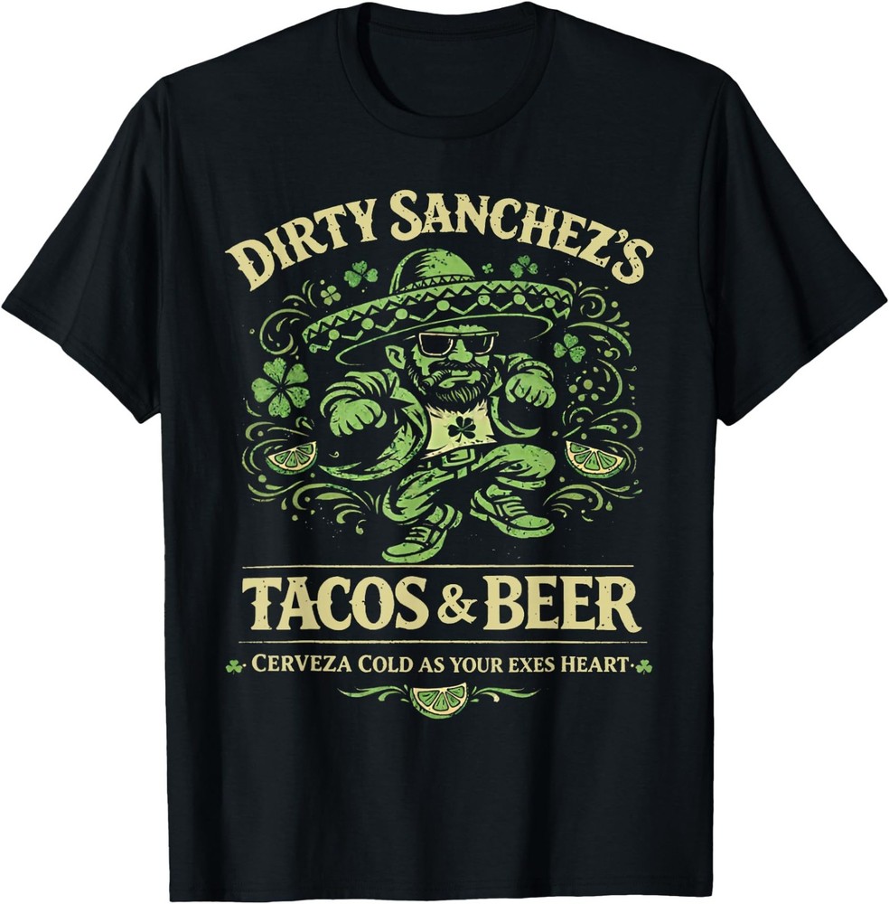 Dirty Sanchez’s Tacos & Beer Men Women T-Shirt, Gildan 5000 Tee