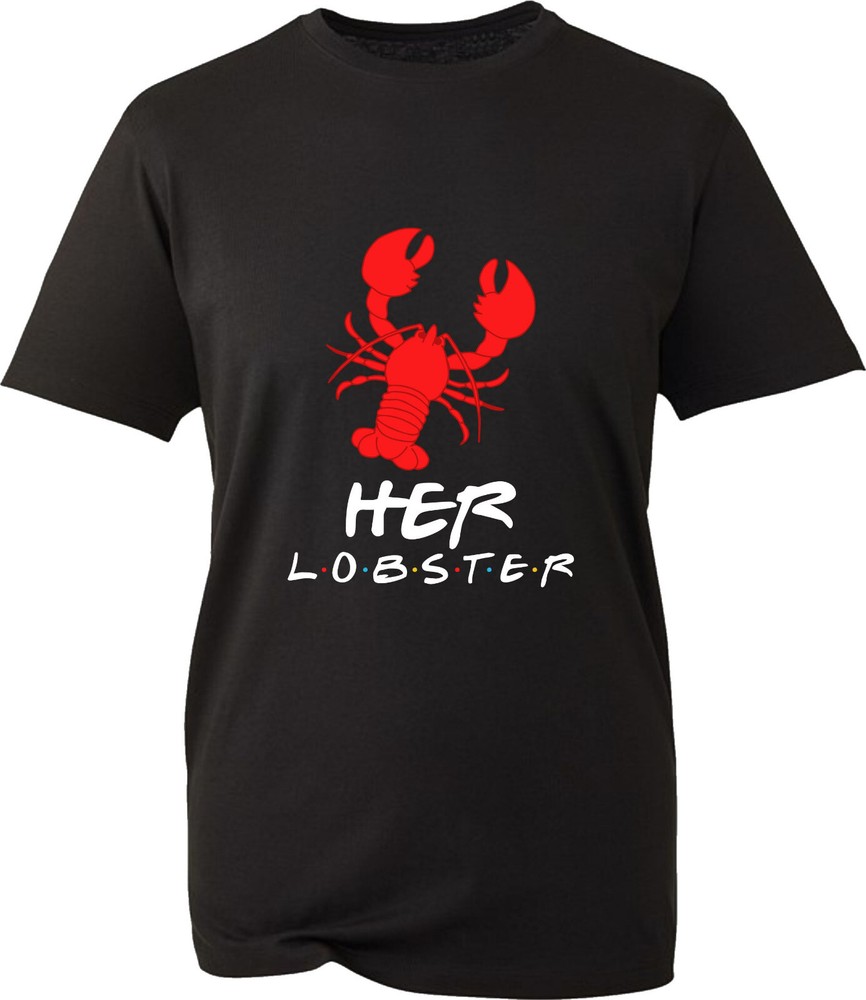 Her Lobster His Lobster T-Shirt Inspired By Friends Spoof Funny Couples Tee Top