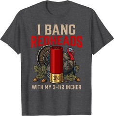 I Bang Redheads Turkey Hunting Gobbler Hunting Outdoorsman T-Shirt