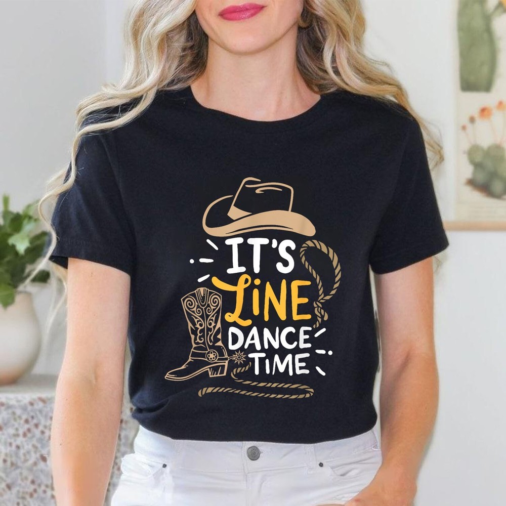 It’s Line Dance Time Country Western Boots Men Women T-Shirt