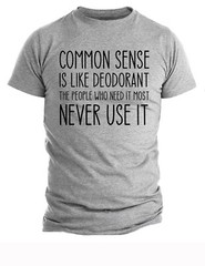 Common Sense Funny Quote Humor Sarcastic Slogan Gift Tee Cool Men’s T-shirt