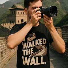 The Great Wall Of China Shirts – “I Walked the Wall.” Graphic Tee