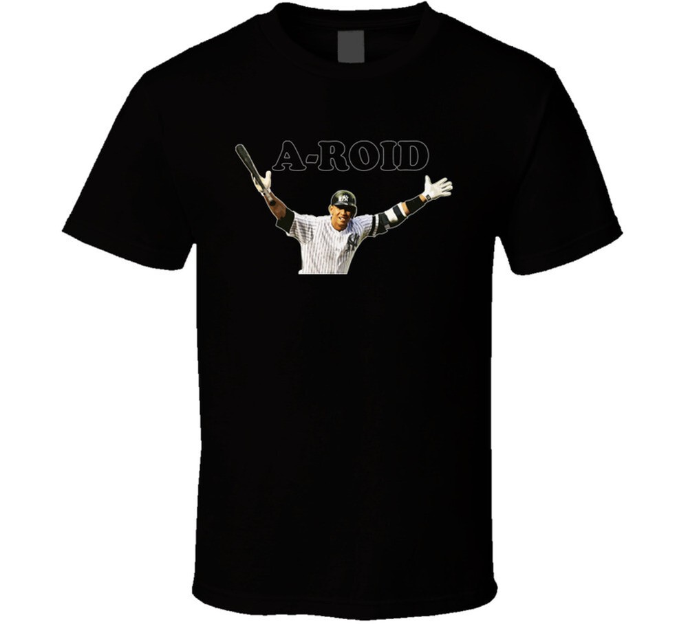 Alex Rodriguez Aroid A-roid Baseball Cheater Steroids New York T Shirt