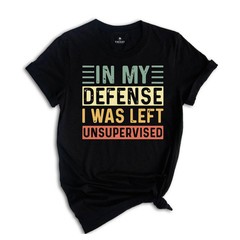 Funny Saying Shirt, Funny Shirt, Shirt With Saying, Sarcasm Quotes Tee, Humorous