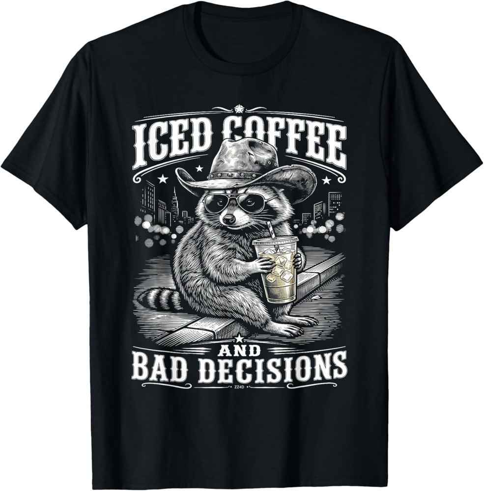 Iced Coffee and Bad Decisions Funny Raccoon Western T-Shirt