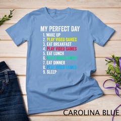 My Perfect Day Video Games Funny Cool Gamer Gift T-Shirt Unisex T-shirt