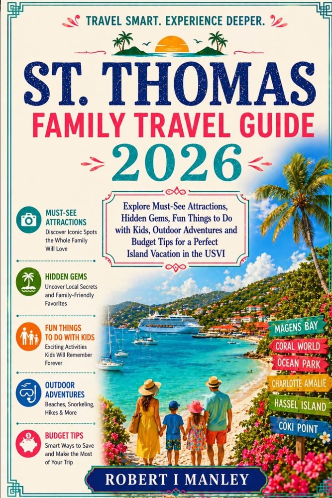 St. Thomas Family Travel Guide 2026 Explore MustSee Attractions, Hidden Gems,…