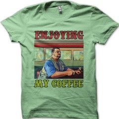 The Big Lebowski Fan Tee – The Dude your Opinion man – Walter Sobchak Coffee