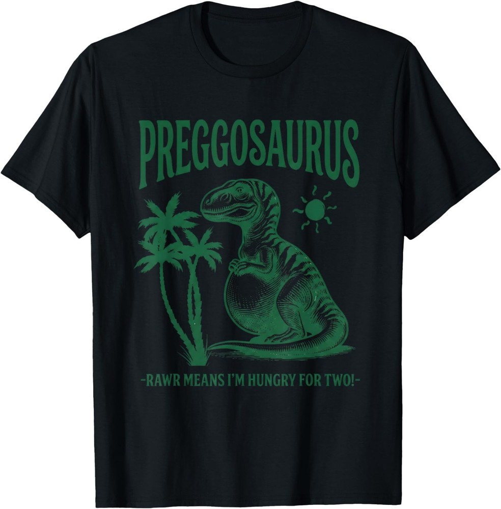 Preggosaurus Rawr Means I’m Hungry for Two Funny Pregnancy UNISEX Coton Tshirt