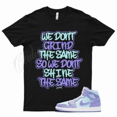 Black GRIND T Shirt for Air J1 1 Mid Purple Pulse Aqua Lavender Arctic