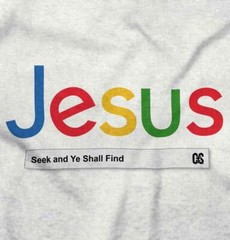 Christian Faith Jesus Seek and Ye Shall Find Womens or Mens Crewneck T Shirt Tee
