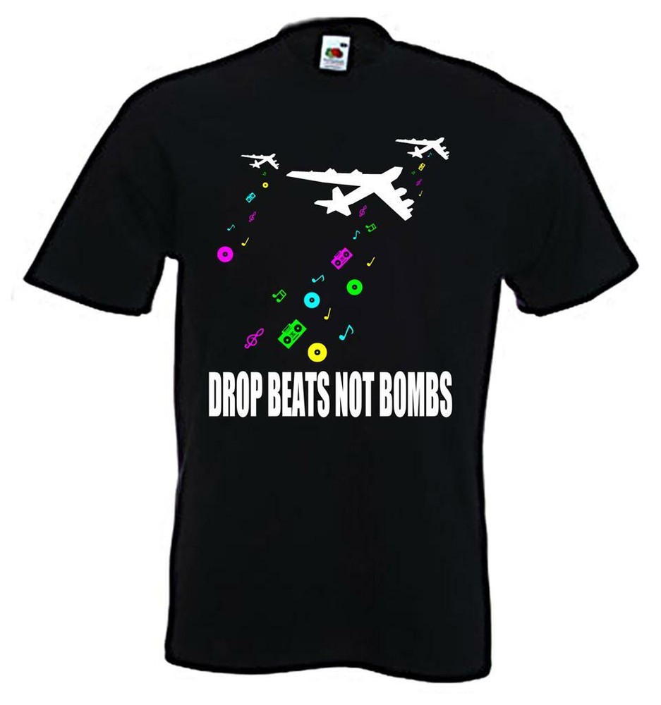 DROP BEATS NOT BOMBS T-SHIRT – Hip Hop Dubstep Drum n Bass DJ -Choice Of Colours