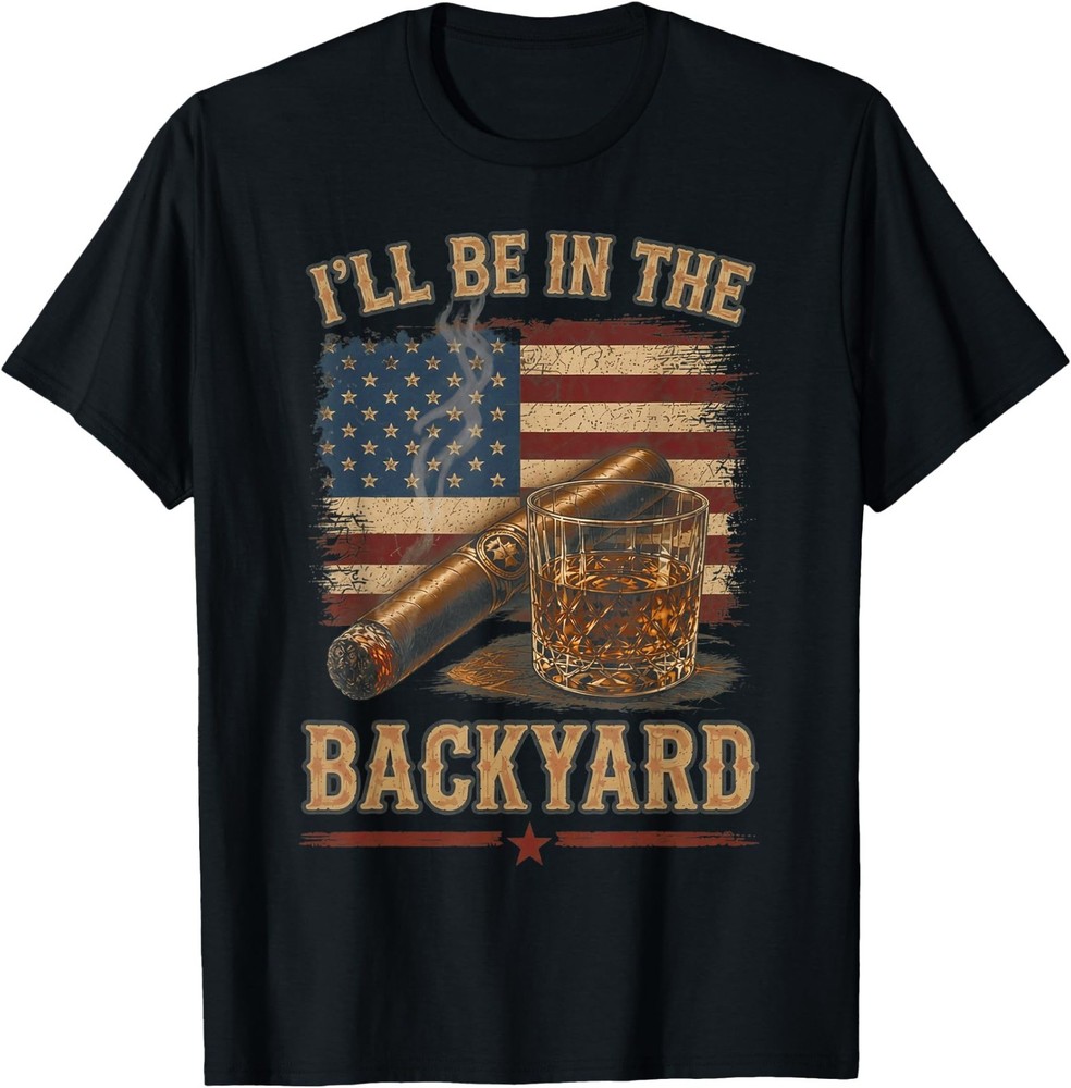 I’ll Be in The Backyard Vintage US T-Shirt