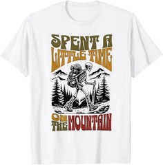 Spent A Little Time On The Mountain – Skeleton Hiker T-Shirt Size S-4XL
