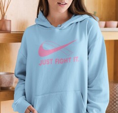 Just Fight It Hoodie PINK Ribbon Shirt Breast Cancer Hoodie Mom Shirt Survivor