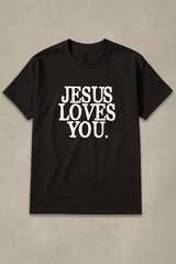 Jesus Loves You T-Shirt | Christian Faith Tee | Gospel Message Shirt Uni-Sex Tee