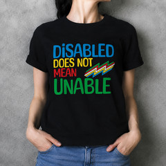 Disability Pride Month Disability Does Not Mean Unable Gift For Disabled Shirt